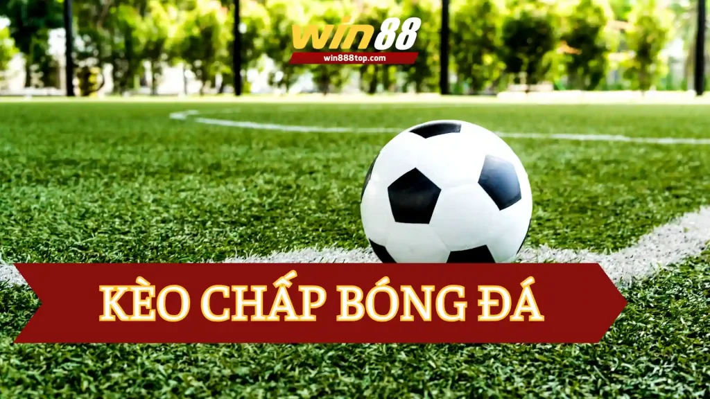 keo-chap-bong-da-cuc-ky-pho-bien-va-duoc-ua-chuong