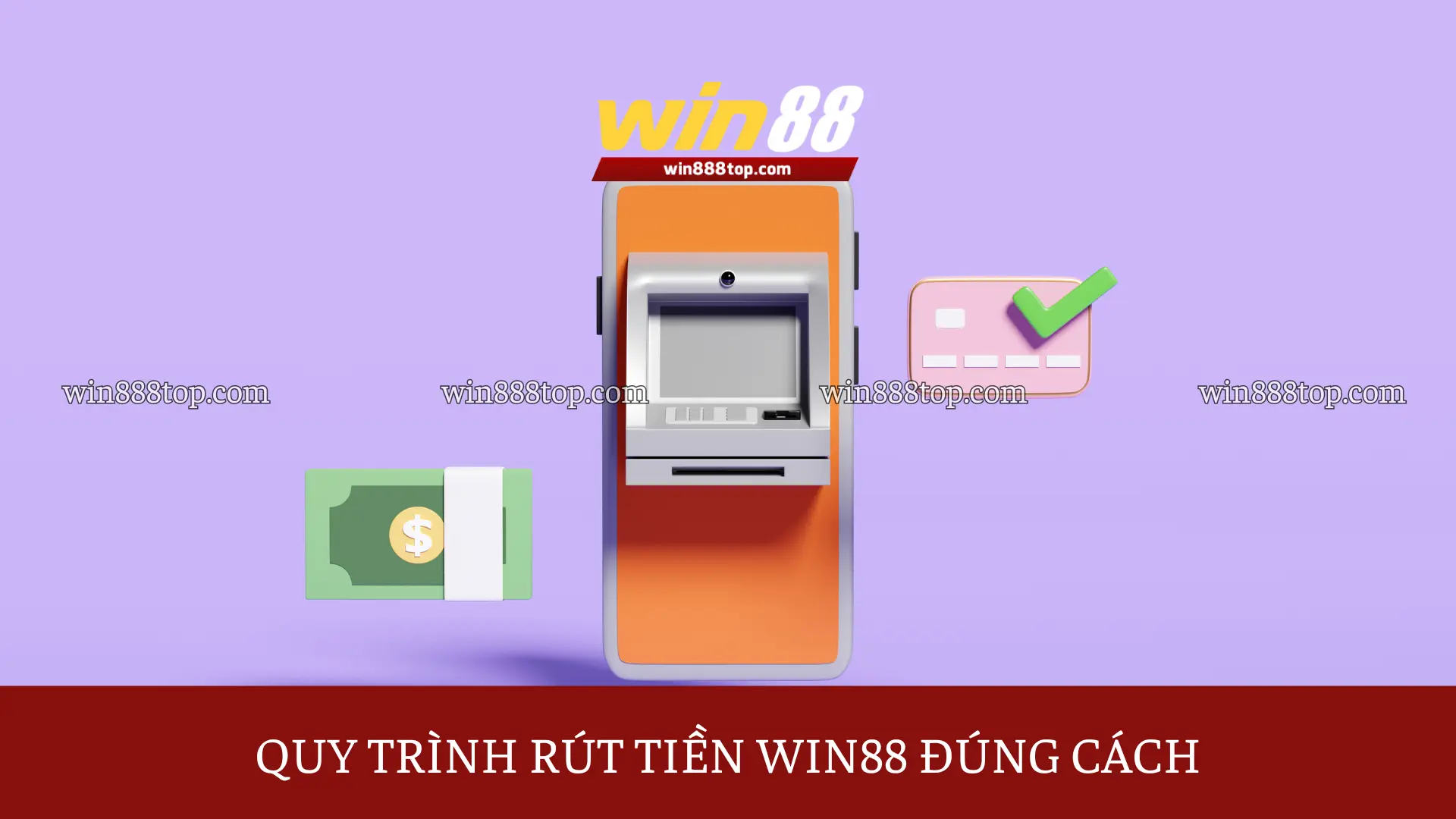 quy-trinh-rut-tien-win88-can-dam-bao-dung-quy-dinh