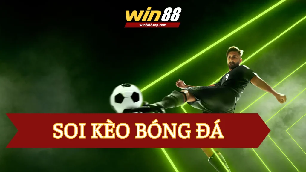soi-keo-bong-da-giup-ban-choi-ca-do-hieu-qua-va-de-thang