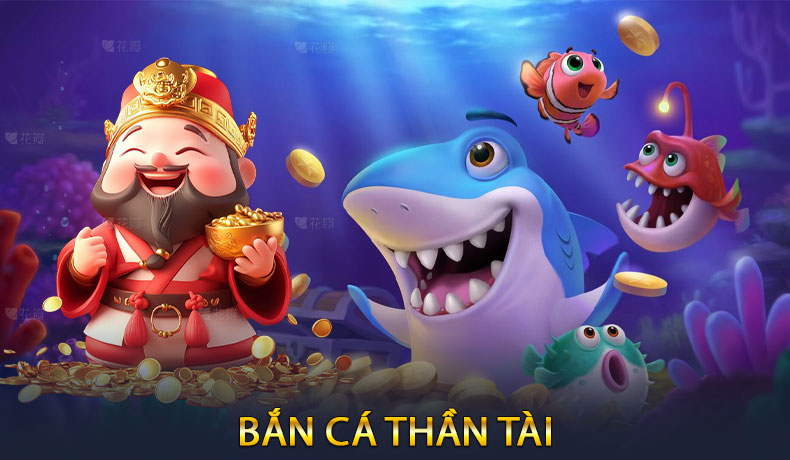 Bắn Cá Thần Tài